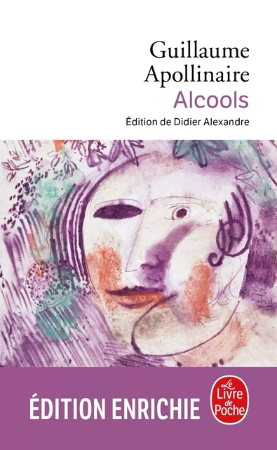 Alcools - Guillaume Apollinaire - Le Livre de Poche