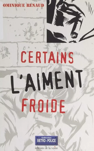 Certains l'aiment froide - Dominique Renaud - FeniXX réédition numérique