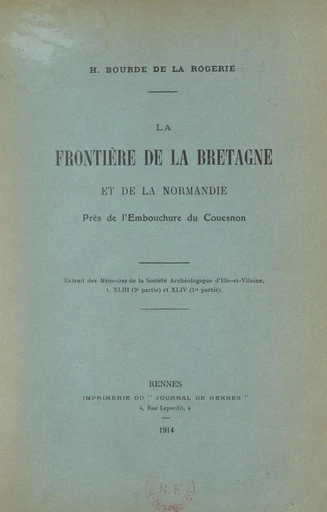 La frontière de la Bretagne et de la Normandie près de l'embouchure du Couesnon - Henri Bourde de La Rogerie - FeniXX réédition numérique