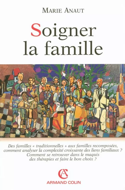 Soigner la famille - Marie Anaut - Armand Colin