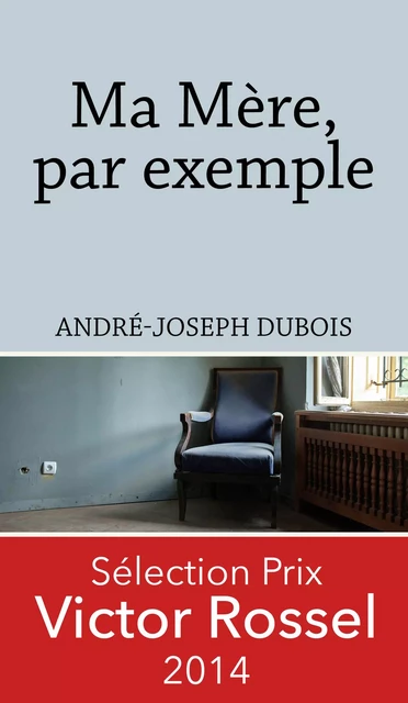 Ma Mère, par exemple - André-Joseph Dubois - Weyrich