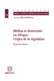 Médias et démocratie en Afrique : l'enjeu de la régulation