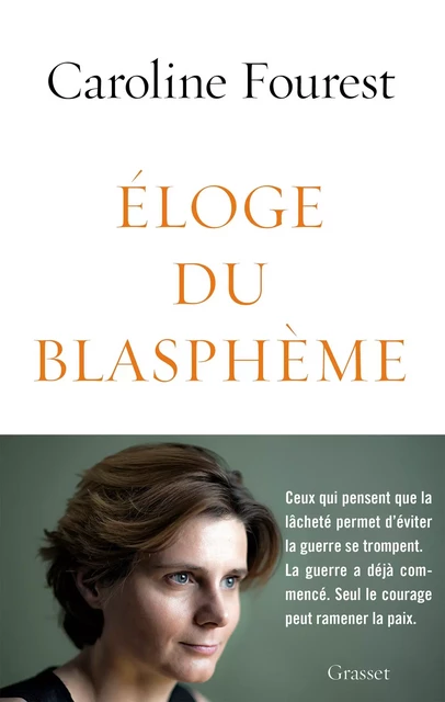 Eloge du blasphème - Caroline Fourest - Grasset