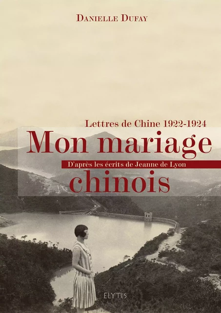 Mon mariage chinois - Danielle Dufay - Elytis Éditions