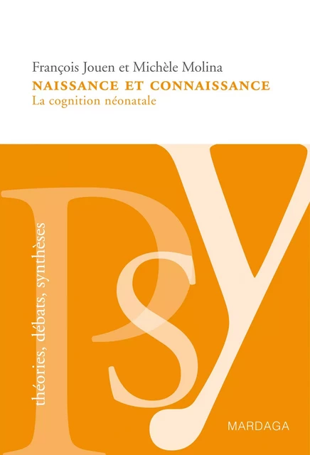 Naissance et connaissance - François Jouen, Michèle Molina - Mardaga