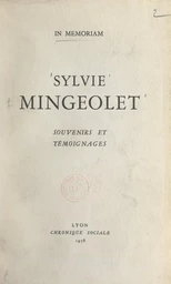 Sylvie Mingeolet, souvenirs et témoignages