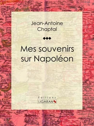 Mes souvenirs sur Napoléon