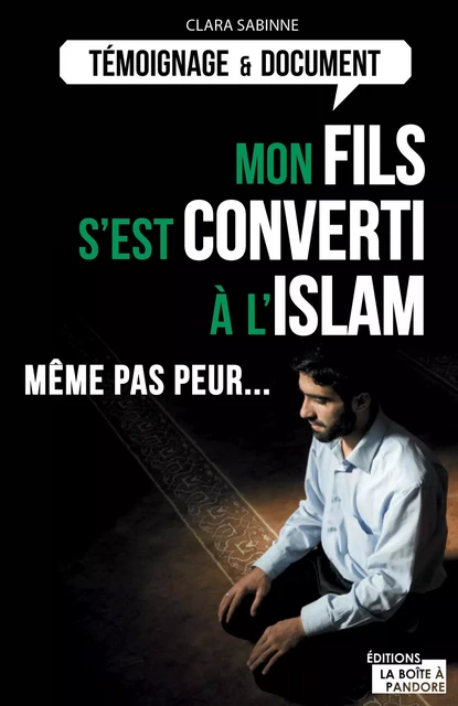 Mon fils s'est converti à l'islam - Clara Sabinne,  La Boîte à Pandore - La Boîte à Pandore