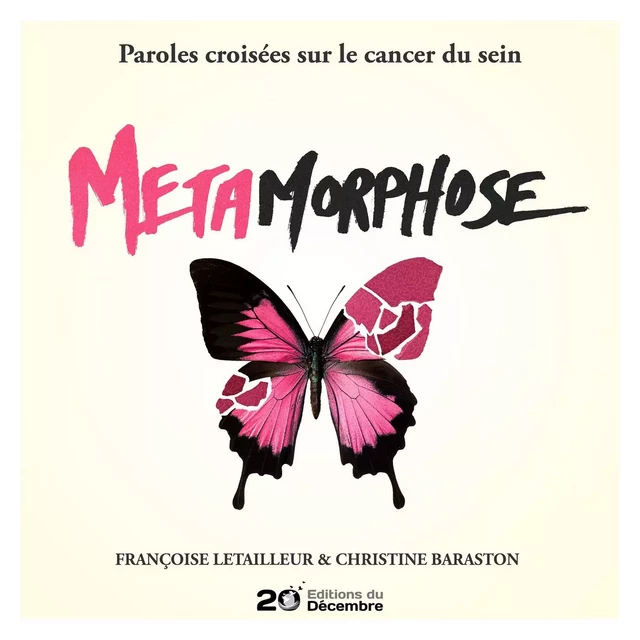 Métamorphose - Françoise Letailleur, Christine Baraston - 20 décembre