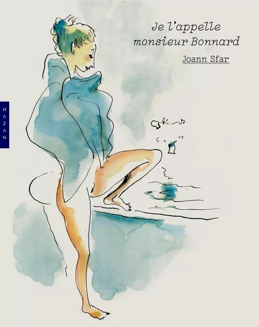 Je l'appelle monsieur Bonnard - Joann Sfar - Hazan