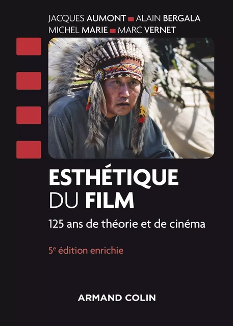 Esthétique du film - 5e éd. - Jacques Aumont, Alain Bergala, Michel Marie, Marc Vernet - Armand Colin