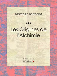 Les Origines de l'Alchimie