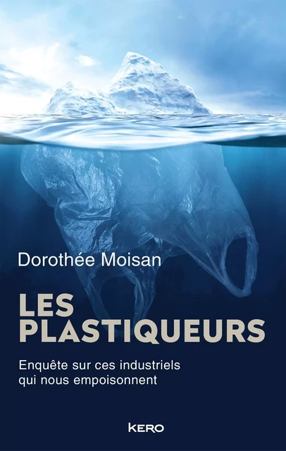 Les Plastiqueurs - Dorothée Moisan - Kero