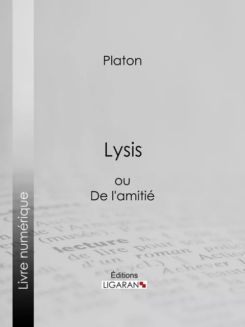 Lysis -  Platon,  Ligaran - Ligaran