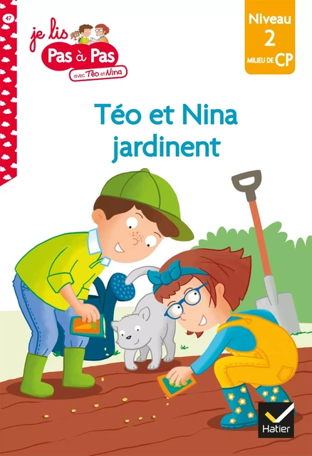 Téo et Nina Milieu CP niveau 2 - Téo et Nina jardinent - Isabelle Chavigny, Marie-Hélène Van Tilbeurgh - Hatier