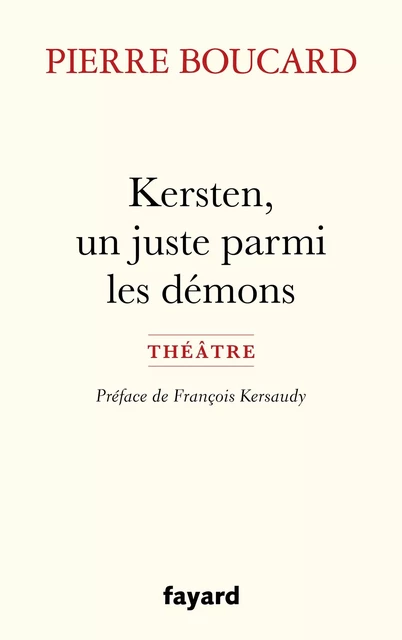 Kersten, un juste parmi les démons - Pierre Boucard - Fayard