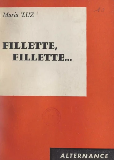 Fillette, fillette... - Maria Luz - FeniXX réédition numérique