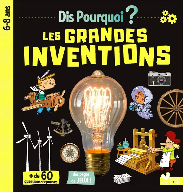 Dis pourquoi Les grandes inventions - Caroline Pélissier, Virginie Aladjidi - Deux Coqs d'Or