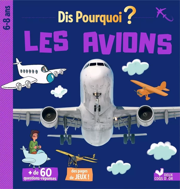 Dis pourquoi les avions - Mathilde Paris - Deux Coqs d'Or