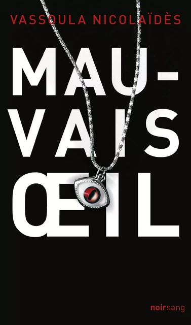 Mauvais sort - Vassoula Nicolaïdès - Oslo Éditions