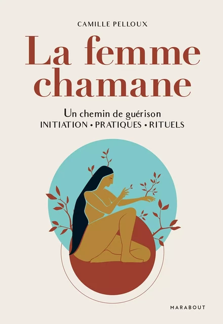 La femme chamane - Camille PELLOUX - Marabout