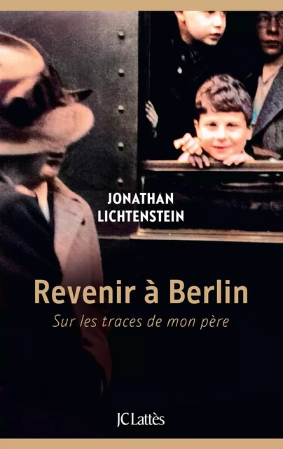 Revenir à Berlin - Jonathan Lichtenstein - JC Lattès