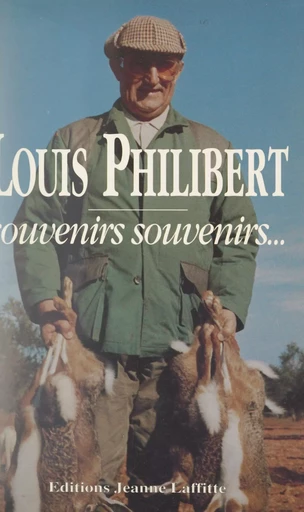 Souvenirs, souvenirs... - Louis Philibert - FeniXX réédition numérique