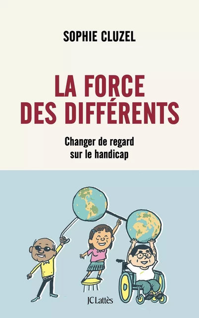 La force des différents - Sophie Cluzel - JC Lattès