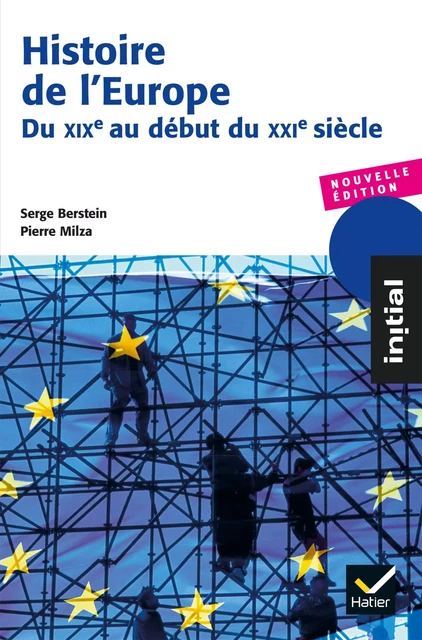 Histoire de l'Europe - Du XIXe au début du XXIe siècle - Serge Berstein, Pierre Milza - Hatier