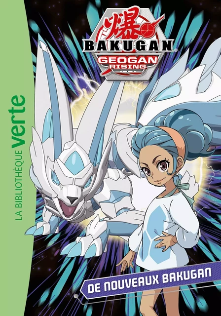 Bakugan 09 - De nouveaux Bakugan -  Nelvana - Hachette Jeunesse