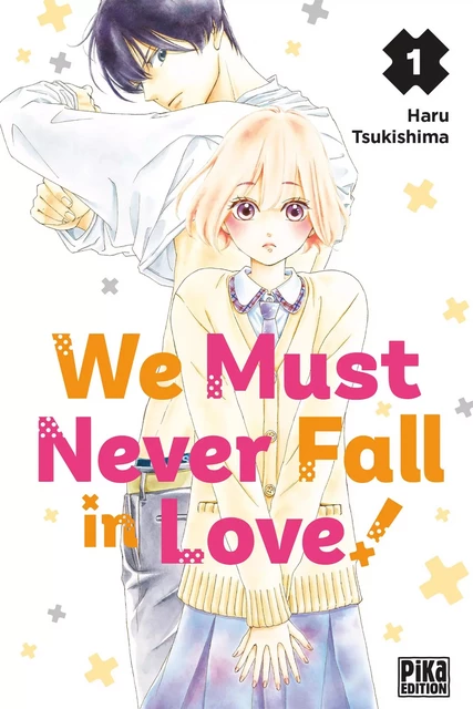 We Must Never Fall in Love! T01 - Haru Tsukishima - Pika