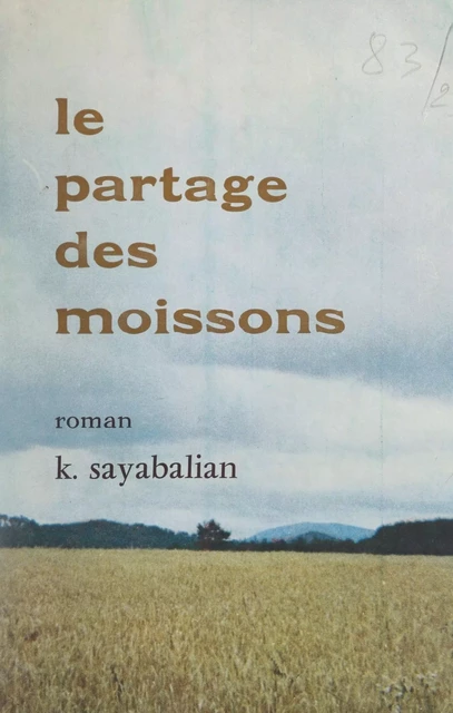 Le partage des moissons - Kégham Sayabalian - FeniXX réédition numérique