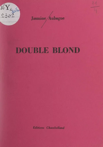 Double blond - Jasmine Aubague - FeniXX réédition numérique