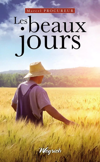 Les beaux jours - Marcel Procureur - Weyrich