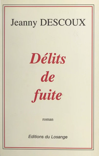 Délits de fuite - Jeanny Descoux - FeniXX réédition numérique