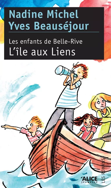 Les Enfants de Belle-Rive - Yves Beauséjour, Nadine Michel - Alice Editions