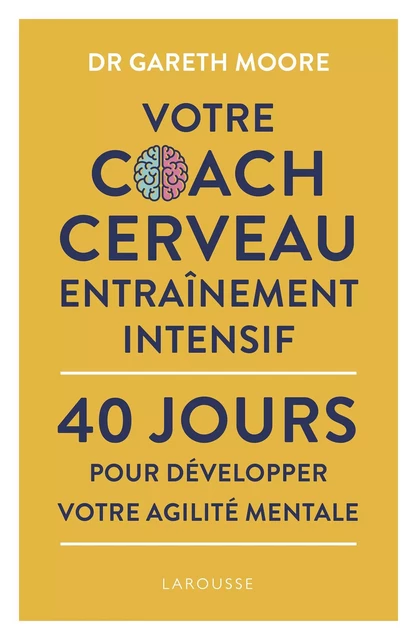 Votre coach Agilité mentale - Gareth Moore - Larousse