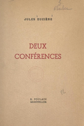 Deux conférences : Le dirigisme médical. Xavier Atger et la physiognomonie - Jules Euzière - FeniXX réédition numérique