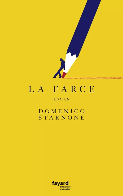 La Farce - Domenico Starnone - Fayard