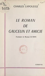 Le roman de Gaucelin et Amicie