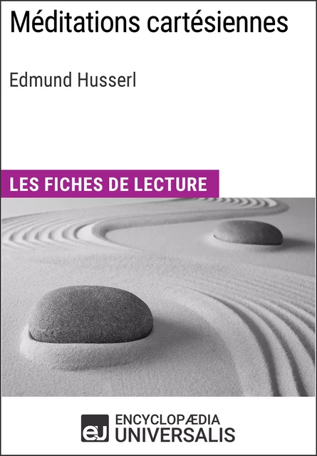 Méditations cartésiennes d'Edmund Husserl -  Encyclopaedia Universalis - Encyclopaedia Universalis