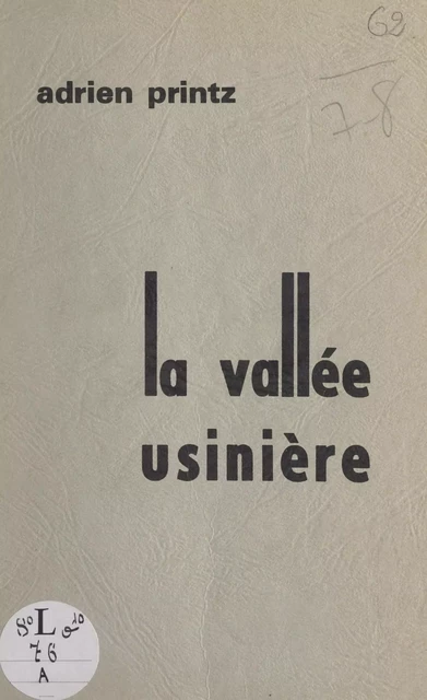 La vallée usinière - Adrien Printz - FeniXX réédition numérique