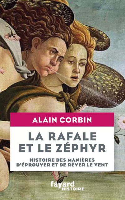 La rafale et le zéphyr - Alain Corbin - Fayard