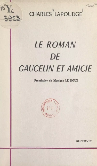 Le roman de Gaucelin et Amicie - Charles Lapoudge - FeniXX réédition numérique