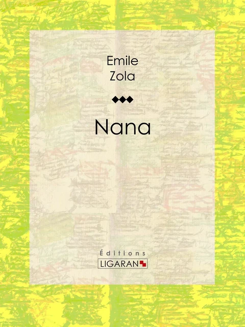 Nana - Emile Zola,  Ligaran - Ligaran