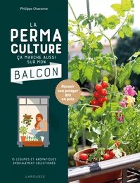 La permaculture ça marche aussi sur mon balcon