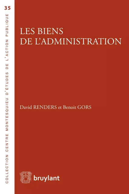 Les biens de l'administration - David Renders, Benoît Gors - Bruylant