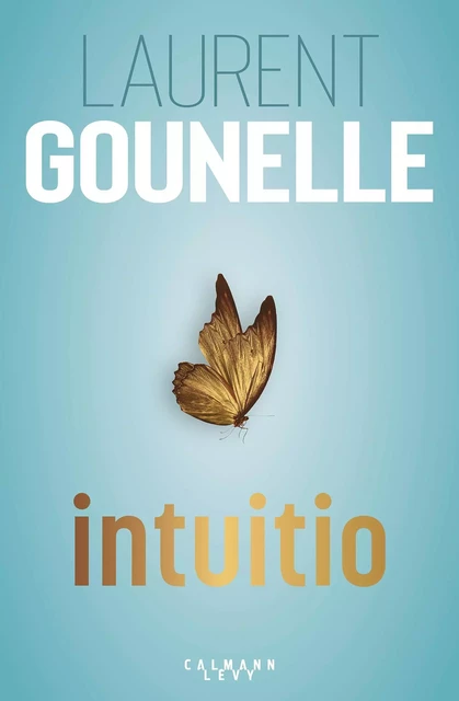 Intuitio - Laurent Gounelle - Calmann-Lévy