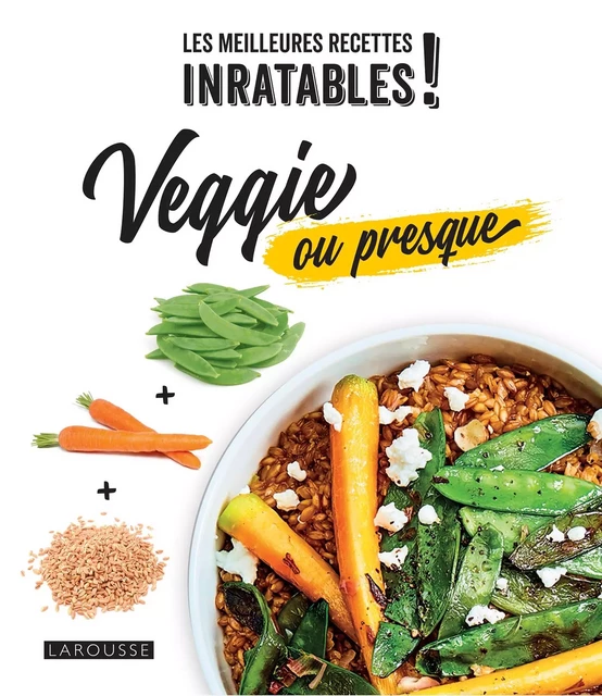 Veggie ou presque - Élise Delprat-Alvarès, Clémence Roquefort, Olivier Ploton, Amandine Honegger - Larousse