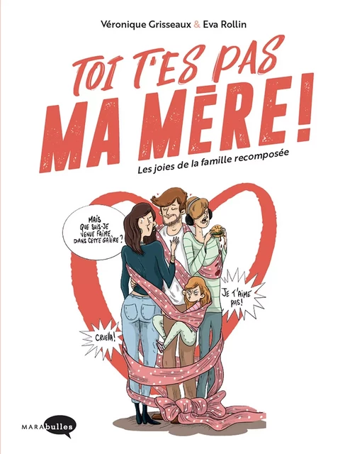 Toi t'es pas ma mère ! -  - MARAbulles